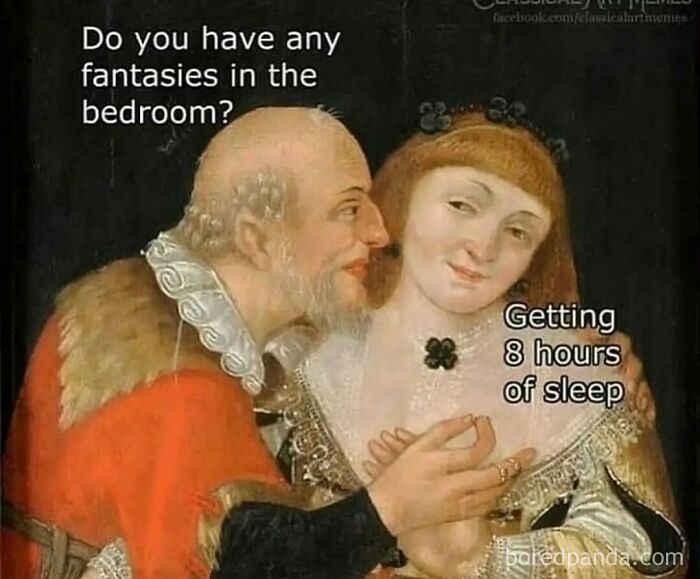 Old painting humor with modern captions showing a man asking about bedroom fantasies and a woman replying about sleep.