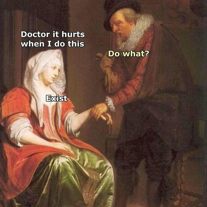 Alt text: Humorous modern caption added to old painting showing a doctor and patient in a comedic conversation.