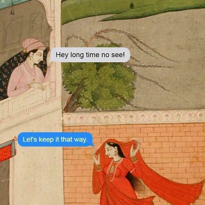 Modern captions added to old paintings create comedy gold with humorous text message style dialogue between historical figures.