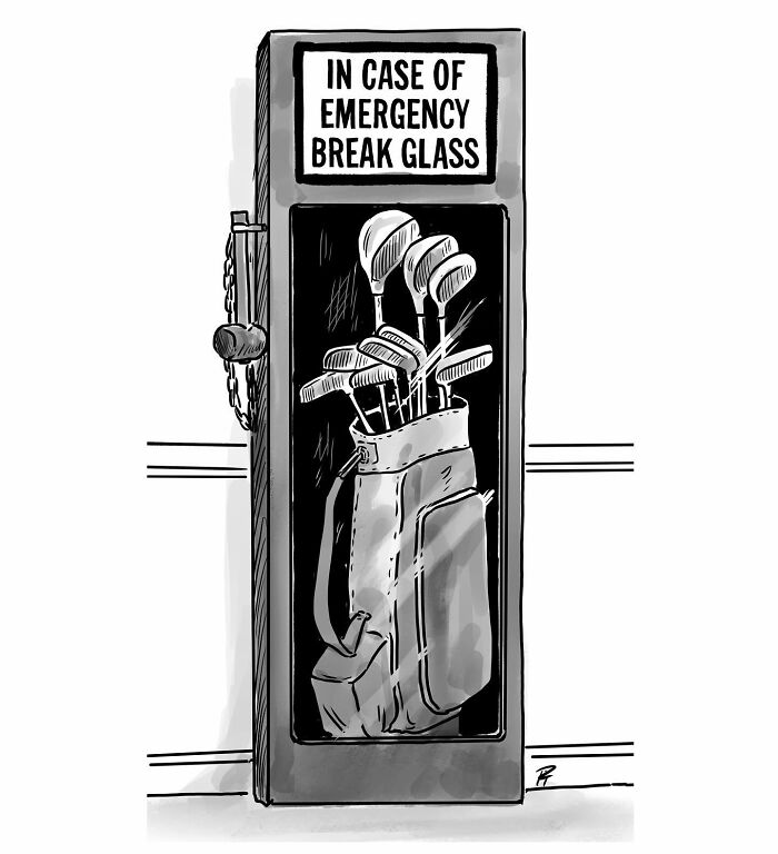 Black and white comic showing a golf bag in an emergency glass box labeled to break glass in case of emergency.