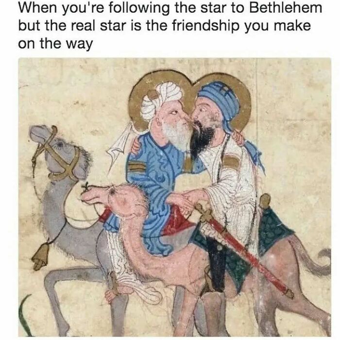 Medieval painting with modern comedic caption about friendship while following the star to Bethlehem on camels.