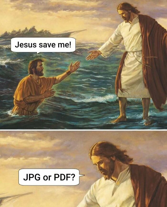 Old painting with modern captions showing a man in water saying save me and Jesus asking JPG or PDF in a comedy setup.