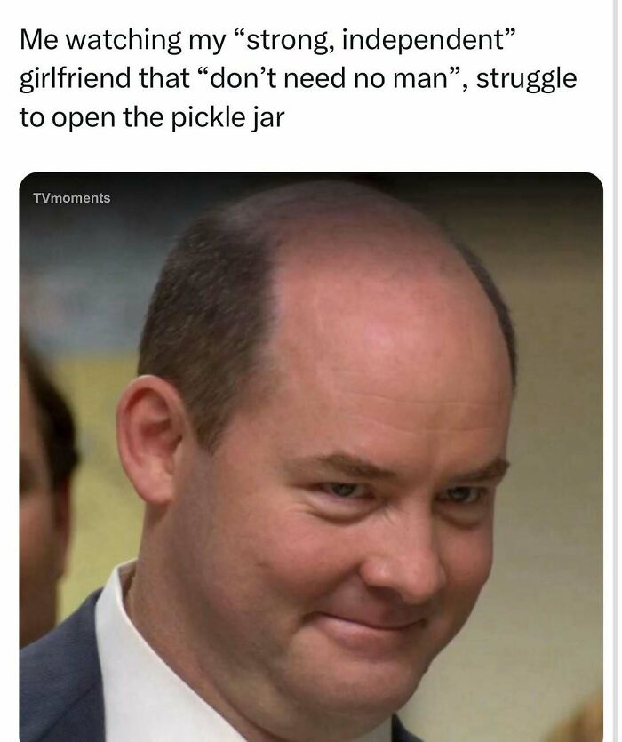Man smirking in a TV meme about a strong independent girlfriend struggling to open a pickle jar, relatable TV memes humor.
