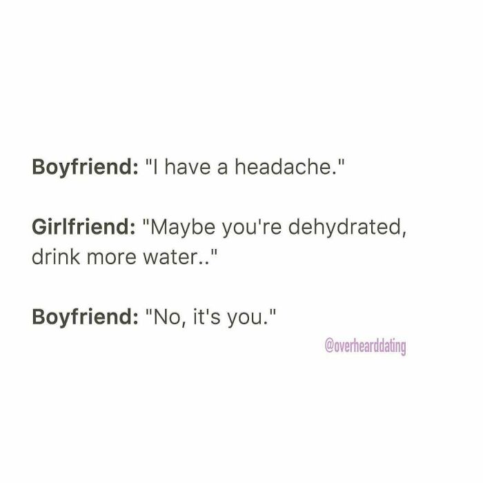 Couple in a humorous dating conversation where boyfriend says he has a headache and blames girlfriend.