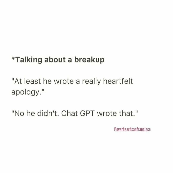 Text post showing a humorous conversation about a breakup, part of hilarious dating conversations accidentally eavesdropped.