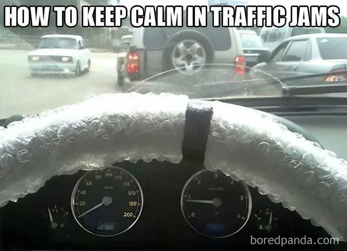 Bubble wrap wrapped around a steering wheel in a car to stay calm during traffic jams in a driving meme.
