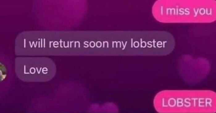 Text message conversation at 3AM with humorous and unhinged meme style about missing someone and lobster.
