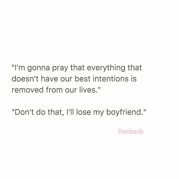 Hilarious conversations about dating with a funny exchange about prayer and losing a boyfriend.