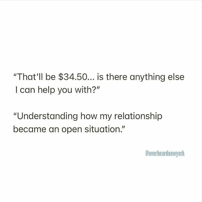 Text showing a humorous conversation overheard about dating, mentioning an open relationship situation.