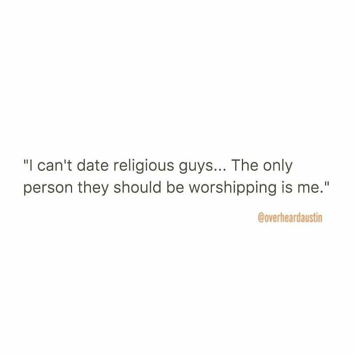 Text post showing a funny dating conversation about religious guys and worship, from overheard dating talks.