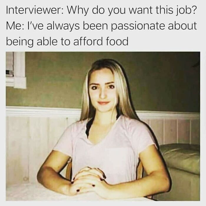 Young woman sitting with hands clasped, work meme about job interview and affording food, relatable work humor on Instagram.