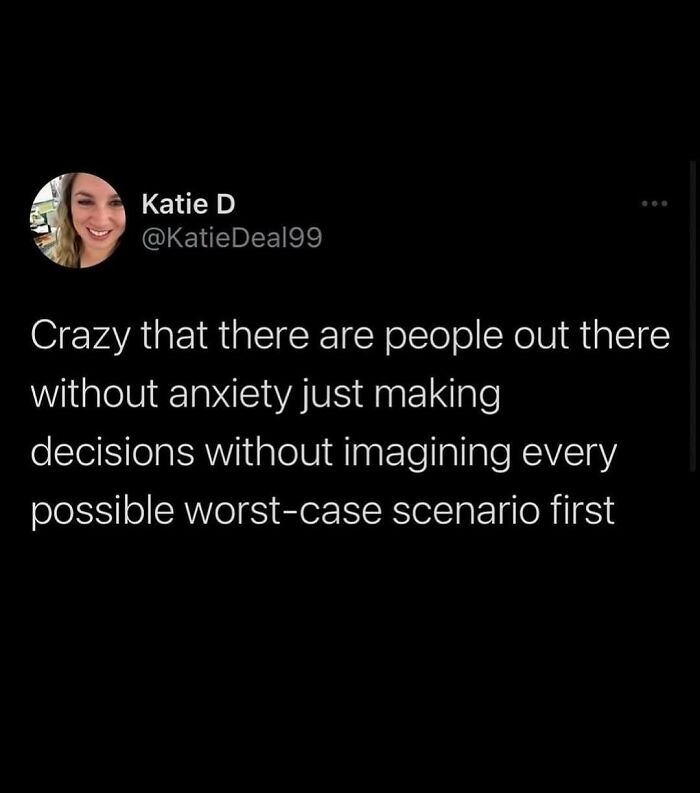 Tweet about anxiety and decision-making highlighting the struggle, featured in serotonin boost picture collection.