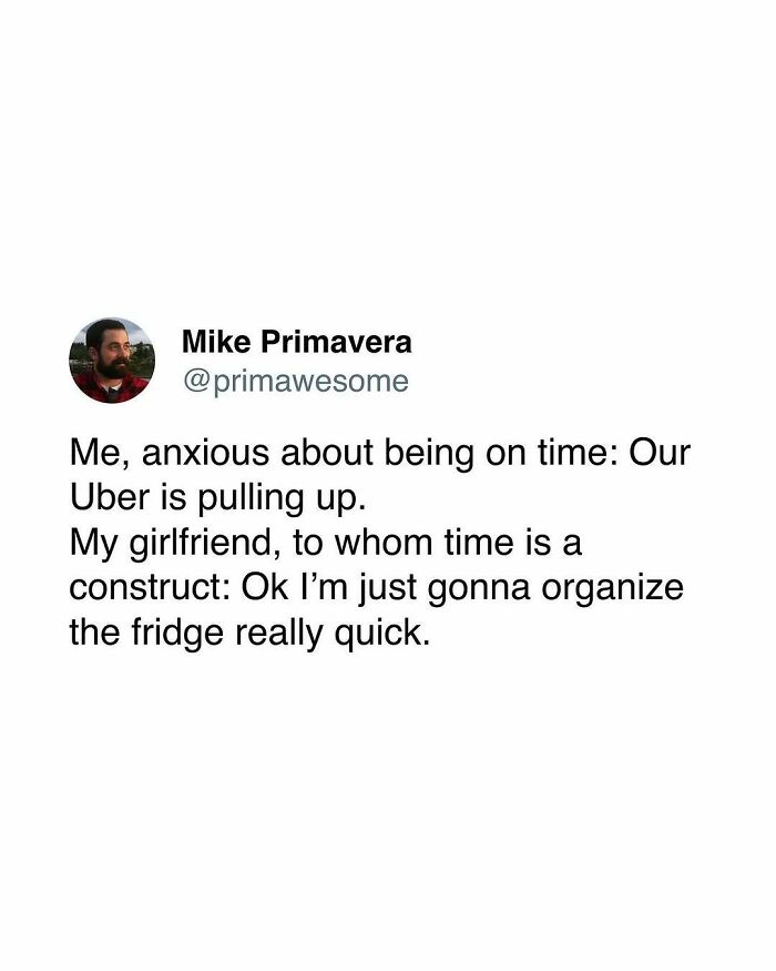 Tweet from Mike Primavera about being anxious over time while his girlfriend treats time as a construct, prime awesome humor.