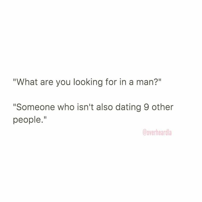 Conversation about dating where one person wants a man not dating nine other people.