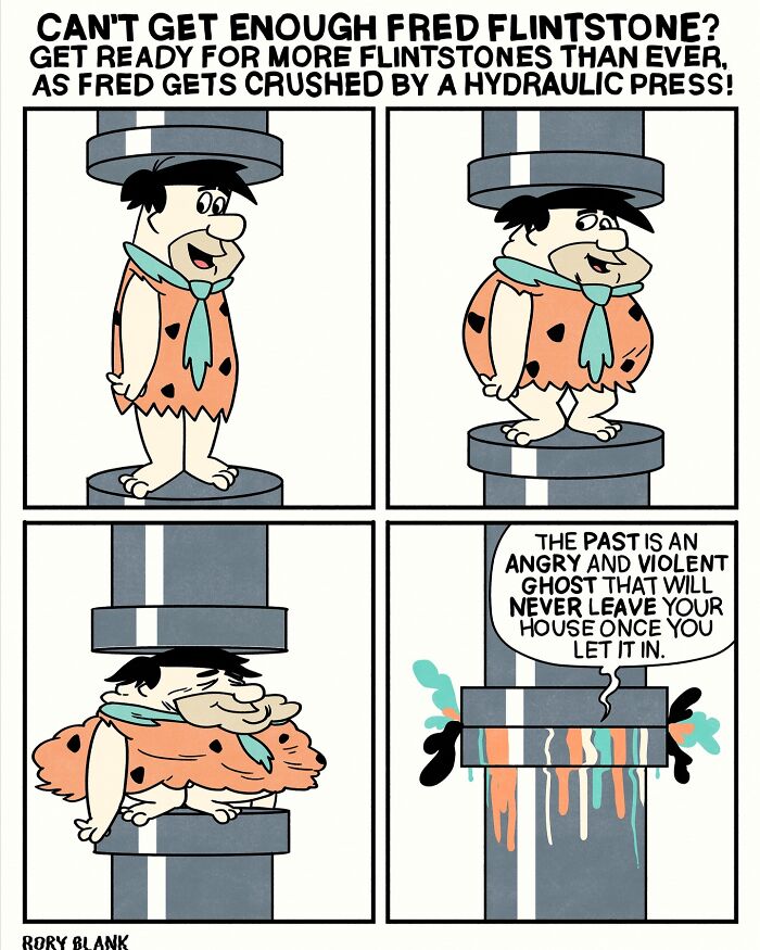Comic strip showing Fred Flintstone crushed by a hydraulic press with a darkly funny message about overwhelming past emotions.