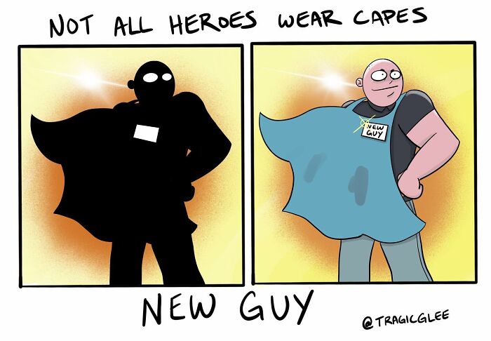 Comic showing a new guy humorously depicted as a hero without a cape in a series of tragic situations turned hilarious.