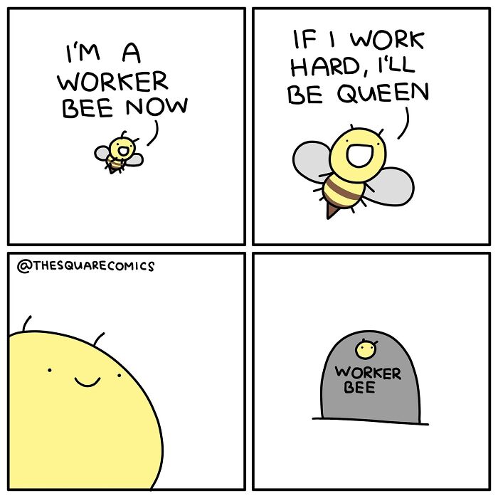 Darkly funny comic showing a worker bee dreaming of becoming queen, then facing the harsh reality of adulthood struggle.