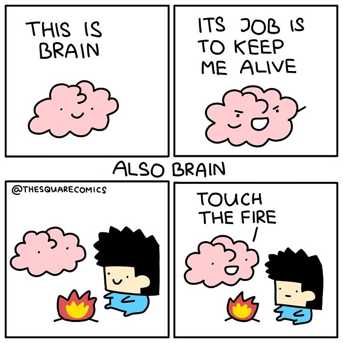Darkly funny comic showing a brain’s contradictory struggle to keep the character alive while urging risky behavior.