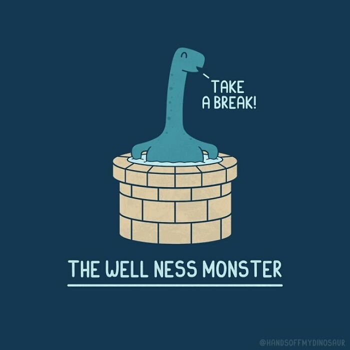 Pun illustration of a dinosaur monster in a well saying Take a break, featuring quirky pun art by Teo Zirinis.