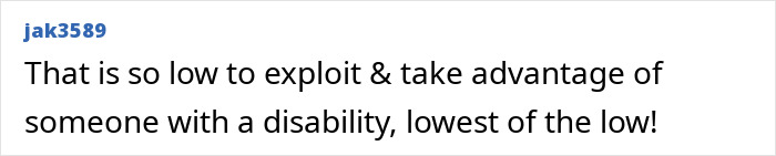 Comment expressing outrage about exploitation of a person with a disability, relating to sister&rsquo;s emotional reaction after brother found alive.