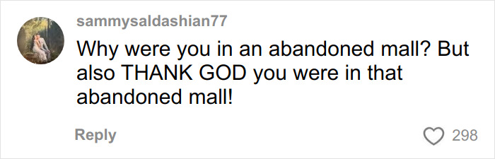 Comment discussing gratitude about being in an abandoned mall related to trapped dog and urban explorers.