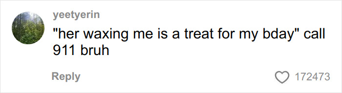 Comment from user yeetyerin about an aesthetician&rsquo;s interaction with a man who lied on his booking going viral.