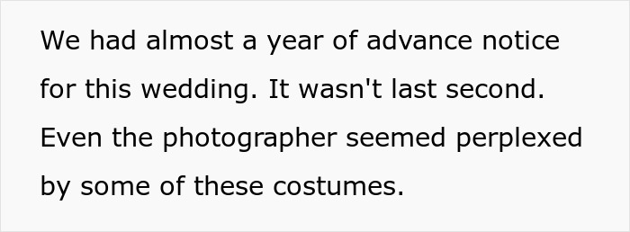 Text expressing disappointment in the groom and anger for the bride at a Halloween wedding with unusual costumes.