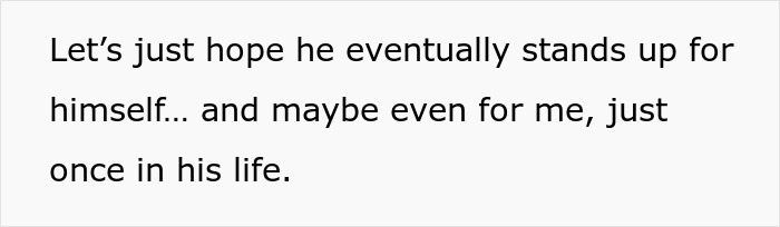 Text on white background expressing hope for someone to stand up for himself and others once in his life.