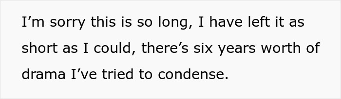 Text on a white background stating a lengthy personal story has been shortened, summarizing six years of drama condensed.