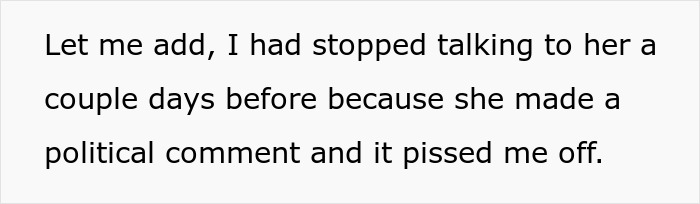 Text on plain white background reading a personal message about stopping communication after a political comment caused anger.