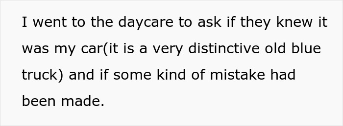 Text describing a man asking a daycare if they recognized his distinctive old blue truck and if a mistake was made.