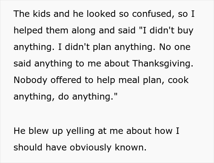 Woman upset as husband assumed she planned Thanksgiving despite never doing that before, feeling confused and unheard.