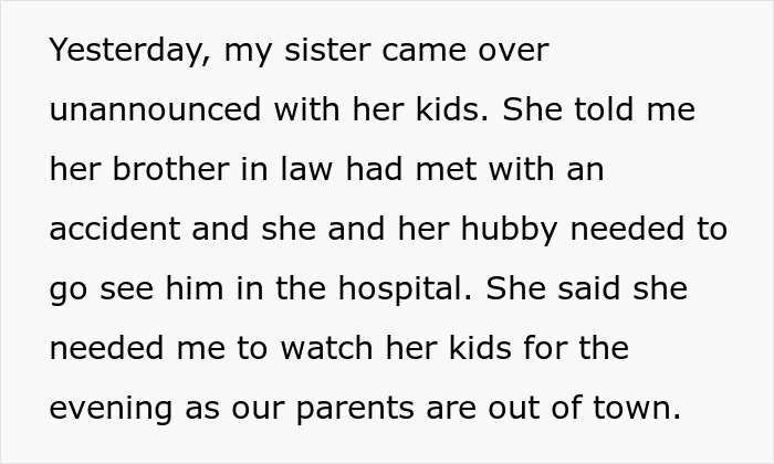 Unplanned visit from sister with kids due to family emergency, needing help to watch children for the evening.