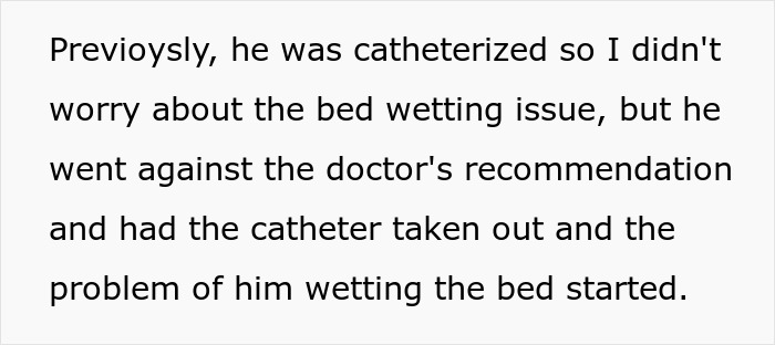 Wife repeatedly cleans bed due to husband refusing diapers or catheter, leading to ongoing bedwetting challenges.