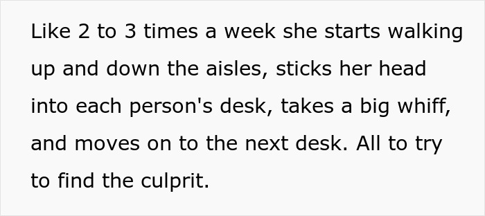 Text describing a coworker sensitive to smells walking aisles and sniffing desks to find a source of odor at work. Text describing a coworker sensitive to smells walking aisles and sniffing desks to find a source of odor at work.