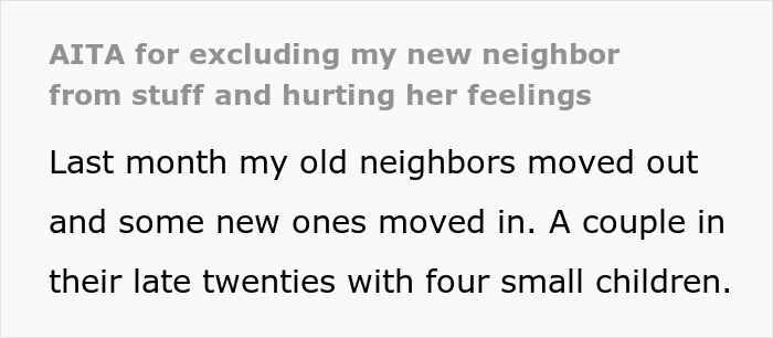 Mom of 4 disrupts group activities by bringing kids, causing neighbor to stop inviting her to gatherings.