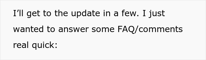 Text on a plain background reading I'll get to the update in a few, answering some FAQ and comments real quick about sister revealed dead brother lie.