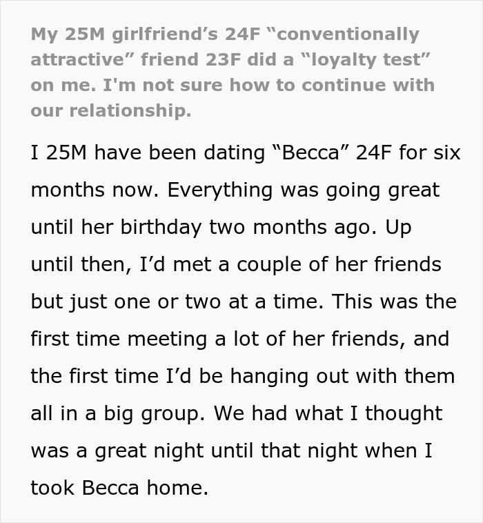 Man rethinks relationship after girlfriend's loyalty test with a friend causes uncertainty and doubt in their dating life.