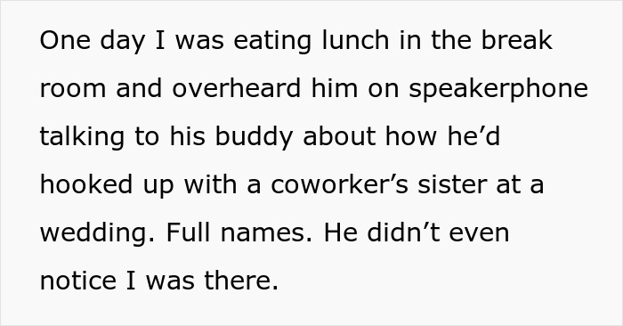 Overhearing quiet workplace gossip and drama during lunch in the break room involving coworkers' personal lives.