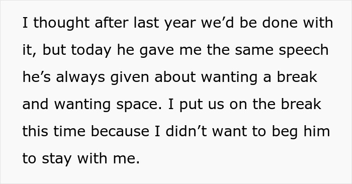 Text about relationship break every year, describing repeated requests for space and taking a break to avoid begging partner to stay.