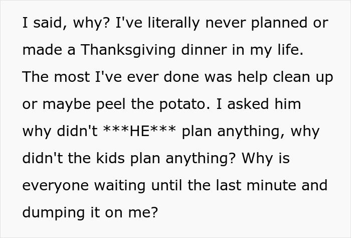 Text excerpt from woman upset husband assumed she planned Thanksgiving, expressing she never planned Thanksgiving dinner before.