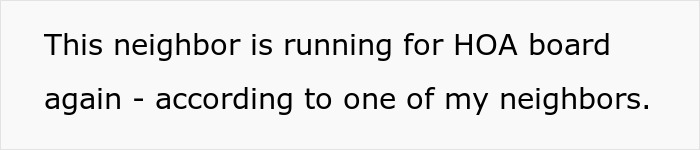 Text-based image showing a statement about a neighbor running for HOA board, related to HOA board member and pet rules conflict.