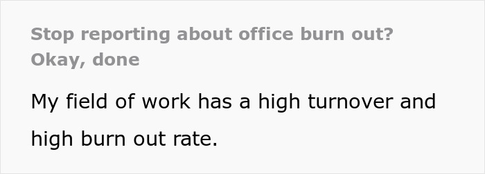 Text image with a message about workplace burnout, highlighting high turnover and burn out rate due to toxic bosses and hostile environment.