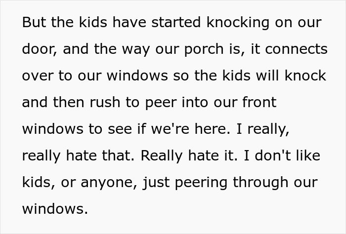 Text about neighbor blaming woman for wanting privacy while kids peer through windows, invading her privacy.