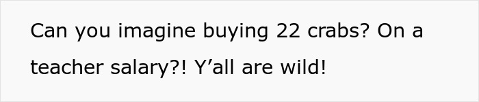 Text message expressing surprise about buying 22 hermit crabs on a teacher&rsquo;s salary, highlighting teacher and hermit crabs.