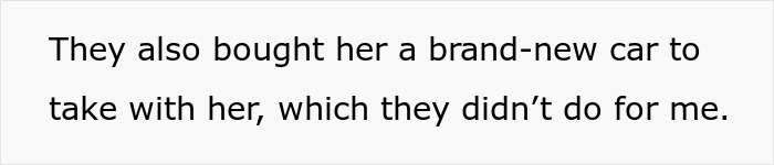 Text from a person expressing feeling overlooked after their sister, the golden child, gets a car for college that they did not receive.