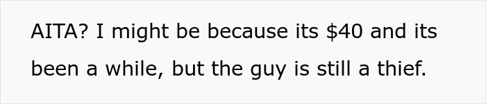 Text image reading a confession about a man refusing to forgive an ex-friend who stole forty dollars calling him a thief.
