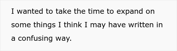 Text on a white background reading I wanted to take the time to expand on some things I think I may have written in a confusing way. Text on a white background reading I wanted to take the time to expand on some things I think I may have written in a confusing way.