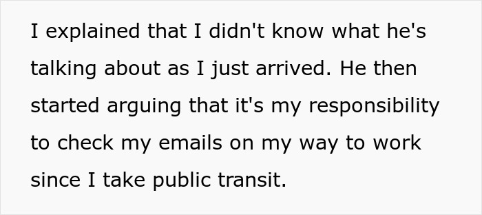 Employee on public transit explaining to boss about not checking email on the way to work, causing boss to be livid.