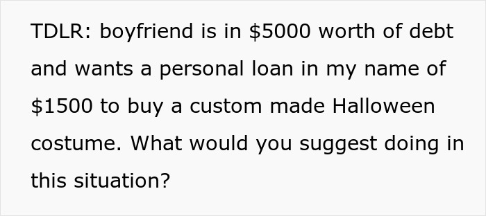 Man with $5K debt asks girlfriend to take loan in her name to buy $1.5K Spiderman costume for Halloween.